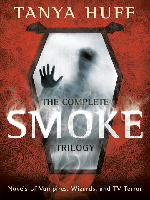 Title details for The Complete Smoke Trilogy by Tanya Huff - Available